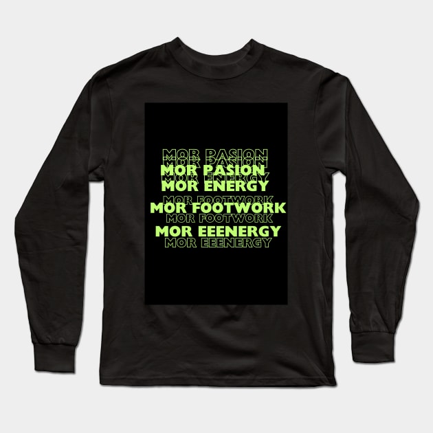 Mor pasion, energy, footwork Long Sleeve T-Shirt by PewexDesigne